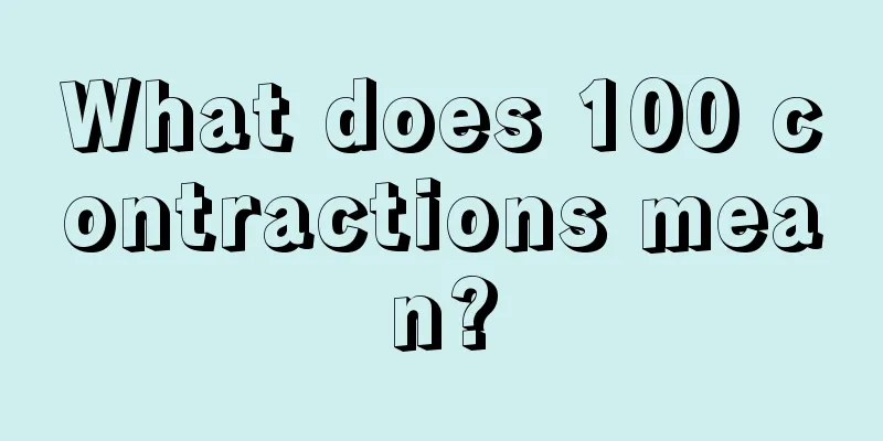 What does 100 contractions mean?