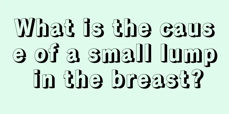 What is the cause of a small lump in the breast?