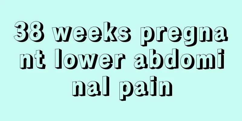 38 weeks pregnant lower abdominal pain