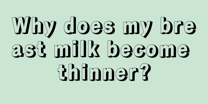 Why does my breast milk become thinner?