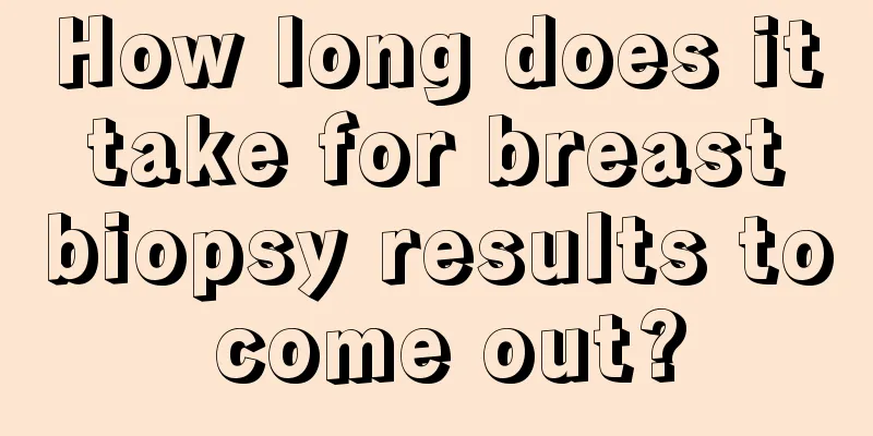 How long does it take for breast biopsy results to come out?