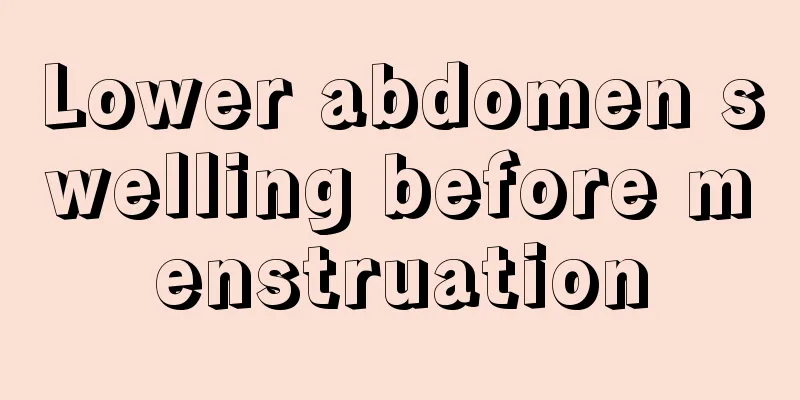 Lower abdomen swelling before menstruation