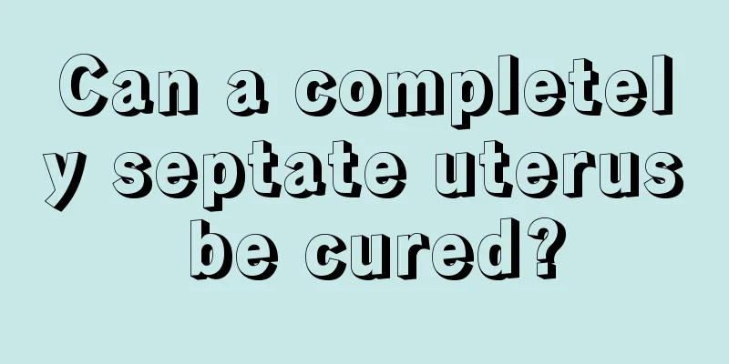 Can a completely septate uterus be cured?