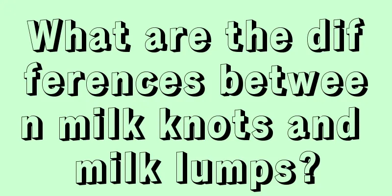 What are the differences between milk knots and milk lumps?