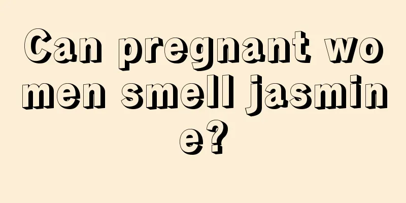 Can pregnant women smell jasmine?