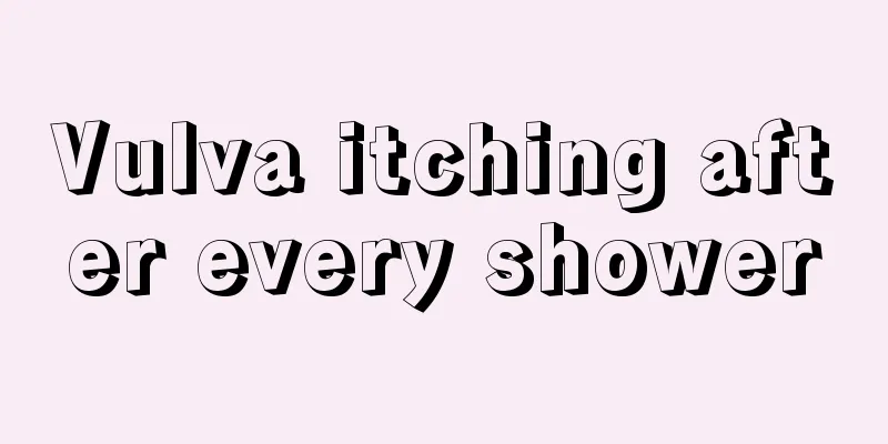 Vulva itching after every shower