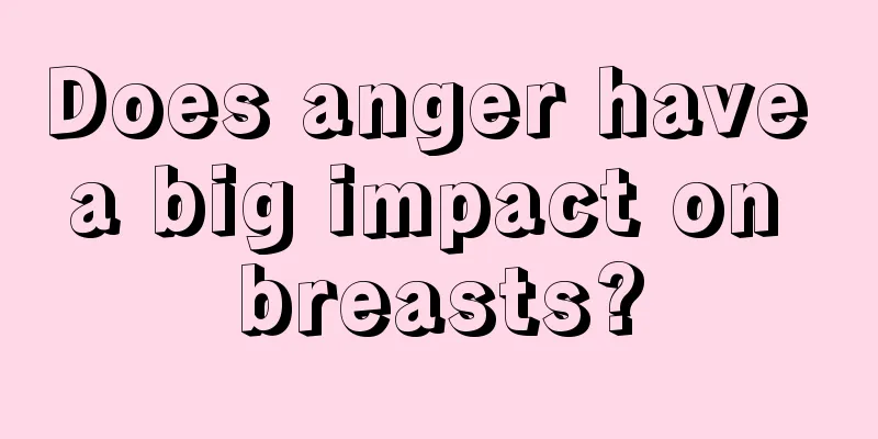 Does anger have a big impact on breasts?