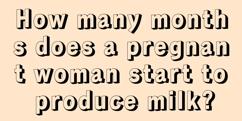 How many months does a pregnant woman start to produce milk?