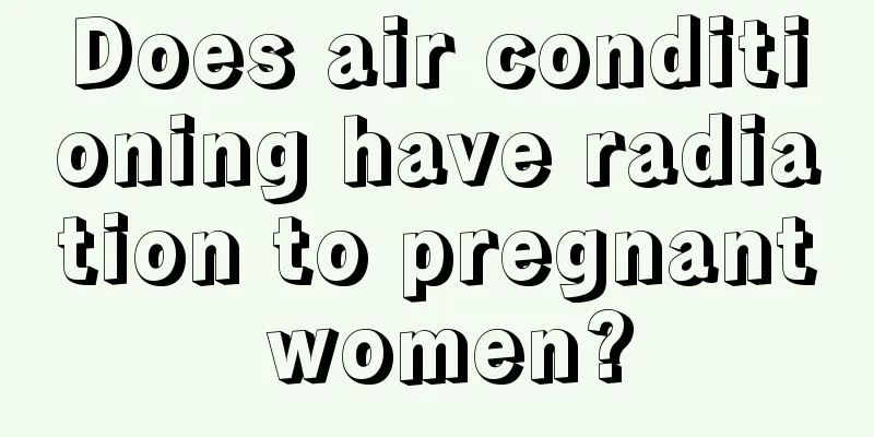 Does air conditioning have radiation to pregnant women?