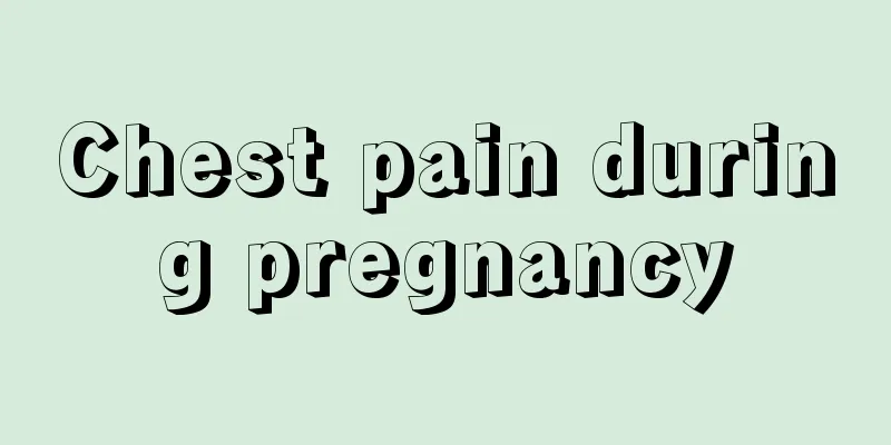 Chest pain during pregnancy