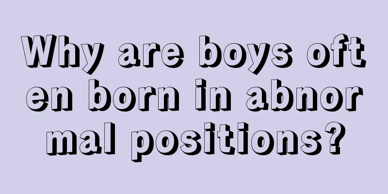 Why are boys often born in abnormal positions?