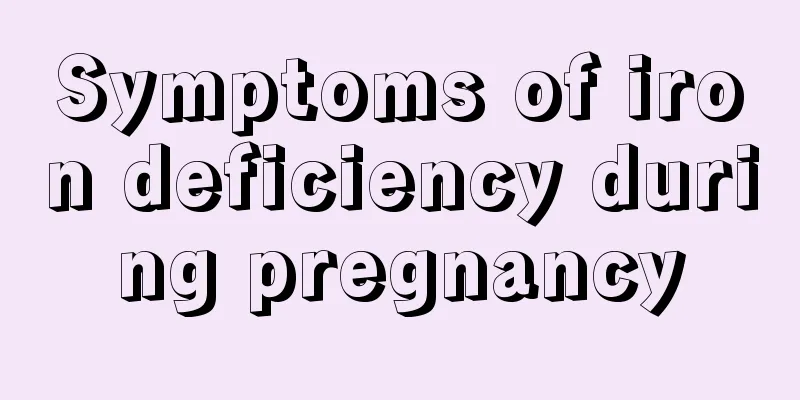 Symptoms of iron deficiency during pregnancy