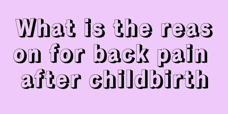 What is the reason for back pain after childbirth