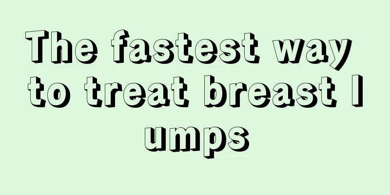 The fastest way to treat breast lumps