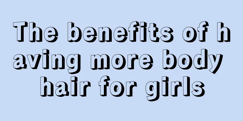 The benefits of having more body hair for girls