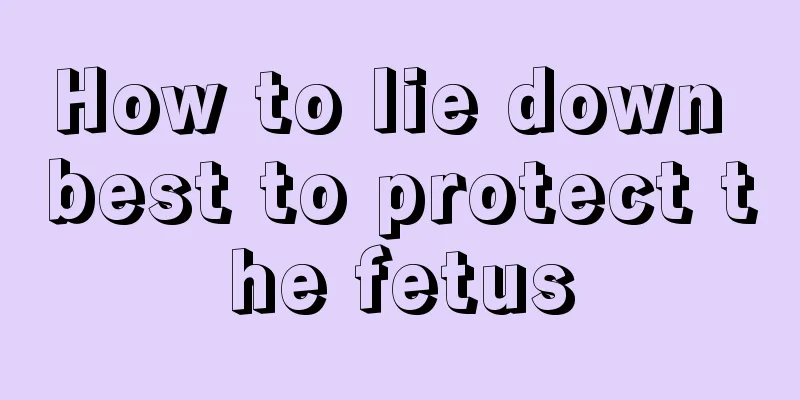 How to lie down best to protect the fetus