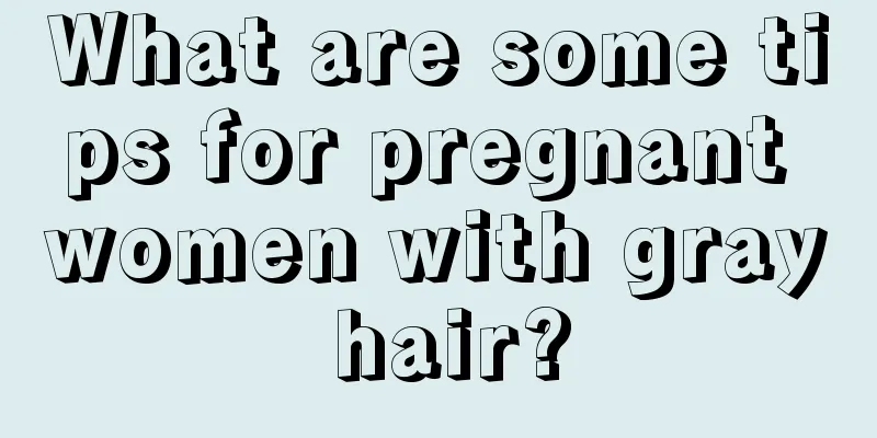 What are some tips for pregnant women with gray hair?