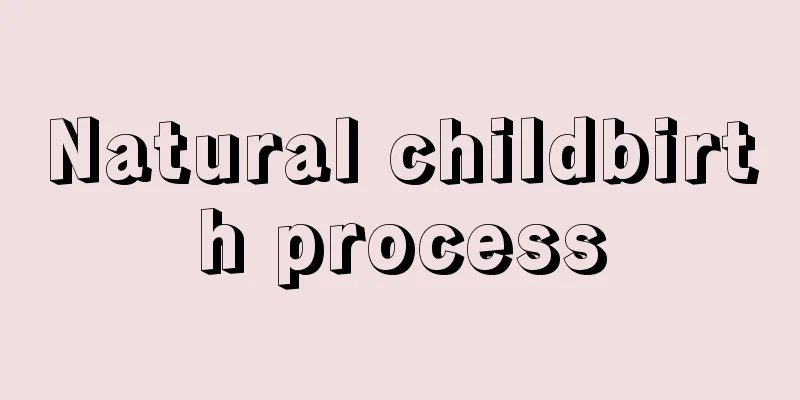 Natural childbirth process