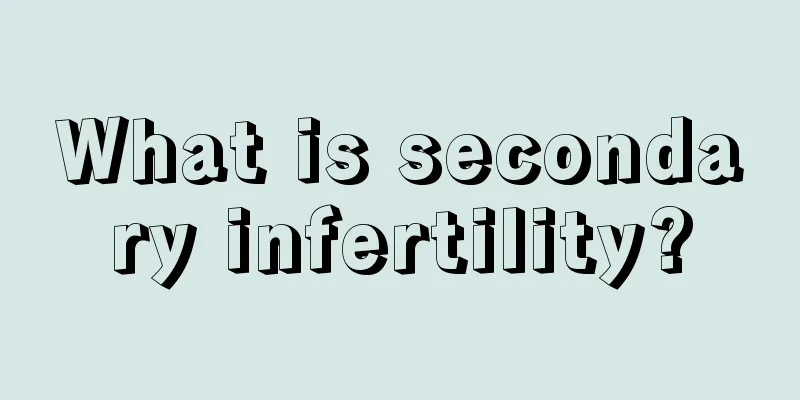 What is secondary infertility?