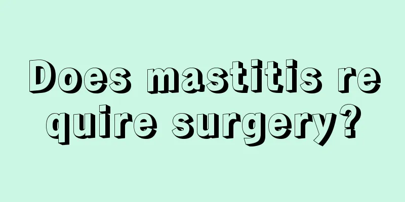 Does mastitis require surgery?