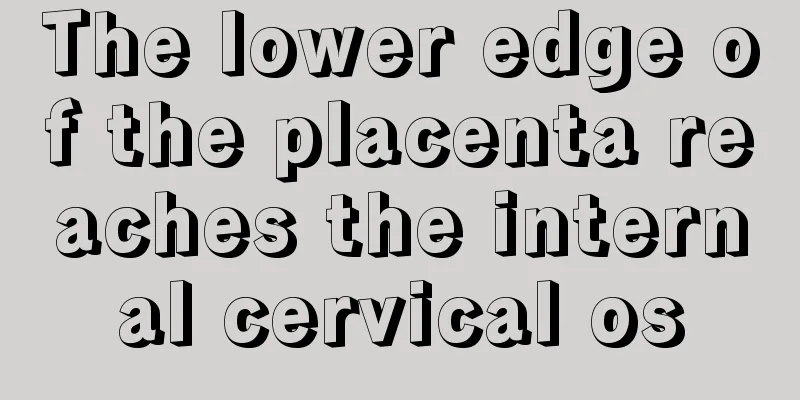 The lower edge of the placenta reaches the internal cervical os