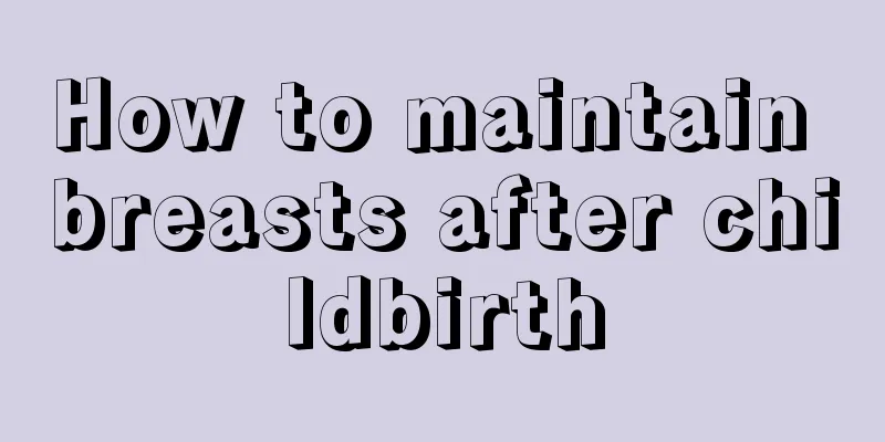 How to maintain breasts after childbirth