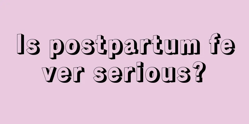 Is postpartum fever serious?