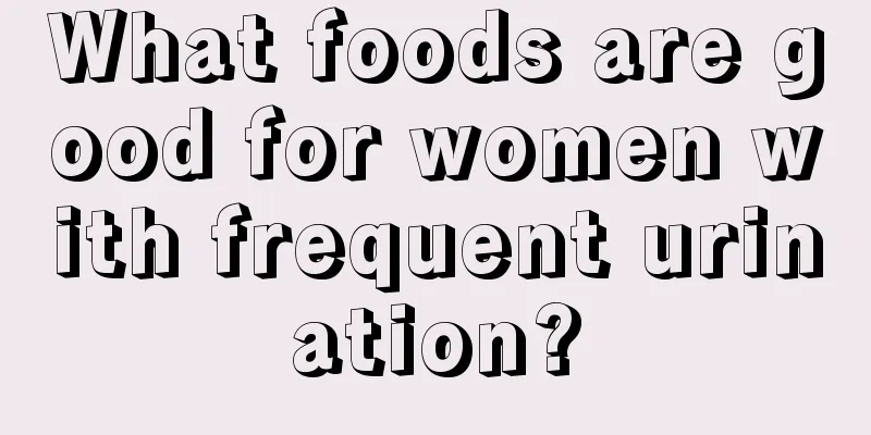 What foods are good for women with frequent urination?