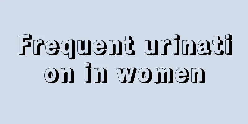 Frequent urination in women