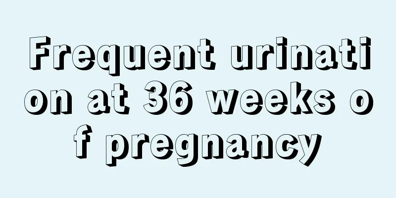 Frequent urination at 36 weeks of pregnancy