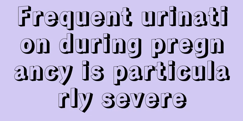 Frequent urination during pregnancy is particularly severe