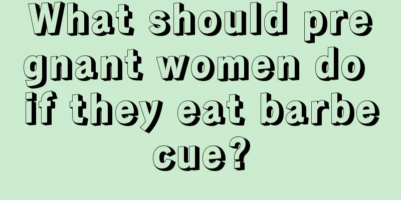 What should pregnant women do if they eat barbecue?