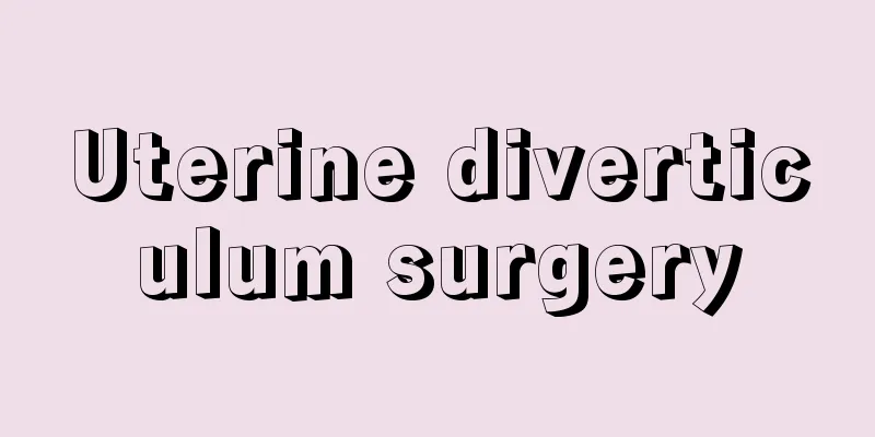 Uterine diverticulum surgery