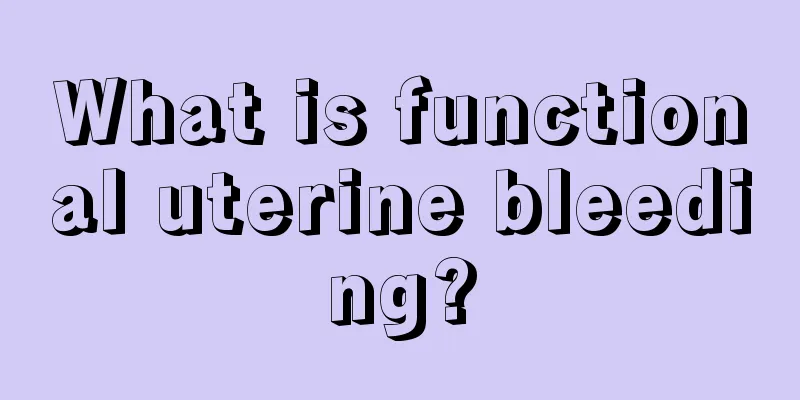 What is functional uterine bleeding?