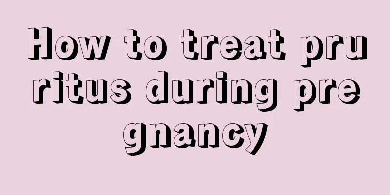 How to treat pruritus during pregnancy