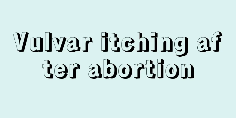 Vulvar itching after abortion