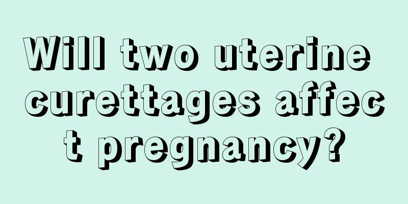 Will two uterine curettages affect pregnancy?