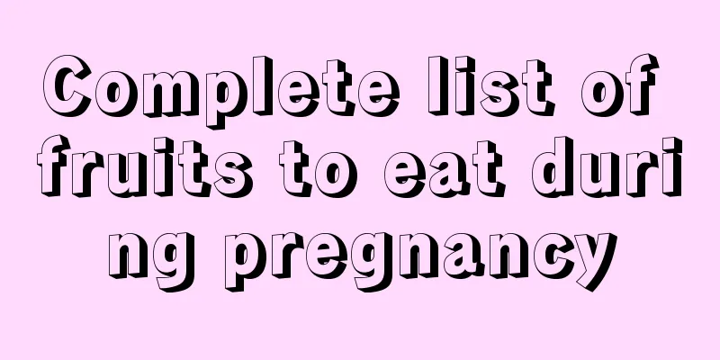 Complete list of fruits to eat during pregnancy