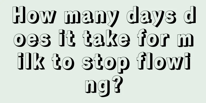 How many days does it take for milk to stop flowing?