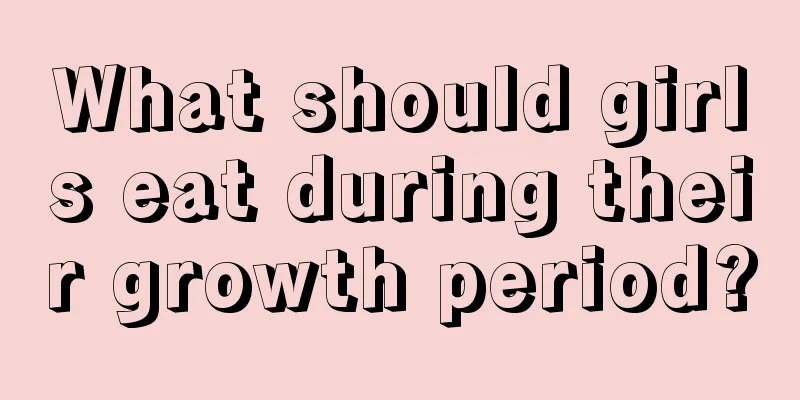 What should girls eat during their growth period?