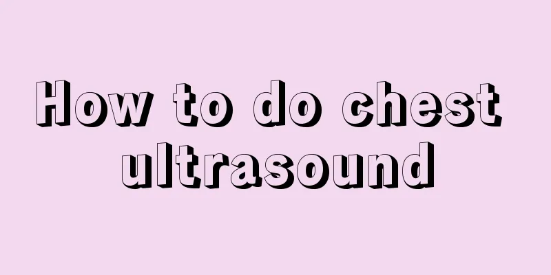 How to do chest ultrasound