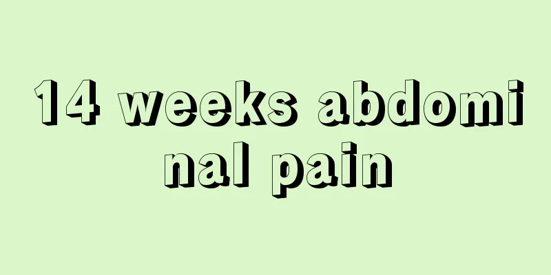 14 weeks abdominal pain