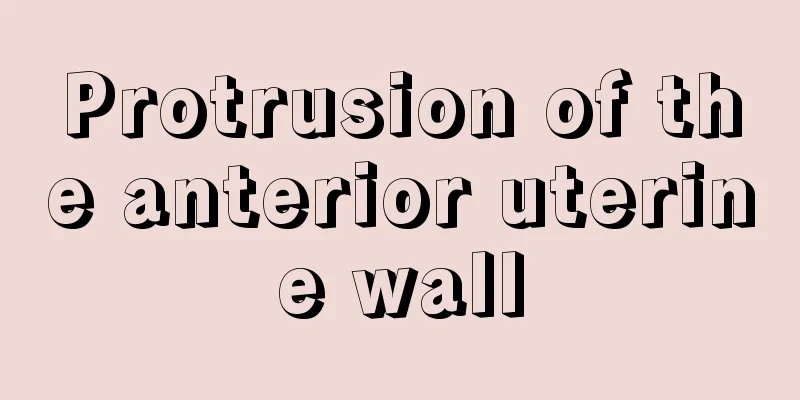 Protrusion of the anterior uterine wall