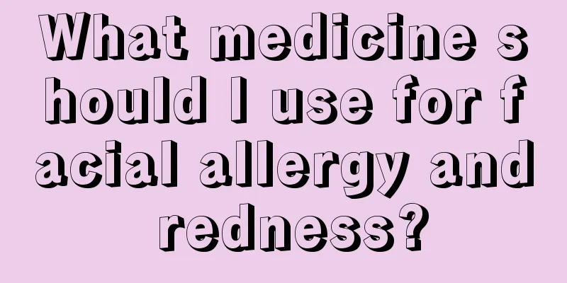 What medicine should I use for facial allergy and redness?