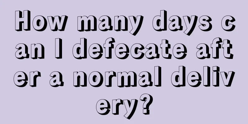 How many days can I defecate after a normal delivery?