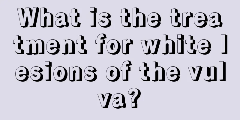 What is the treatment for white lesions of the vulva?