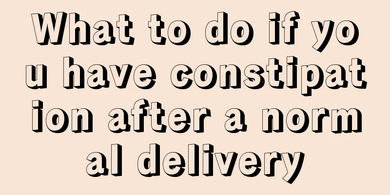 What to do if you have constipation after a normal delivery