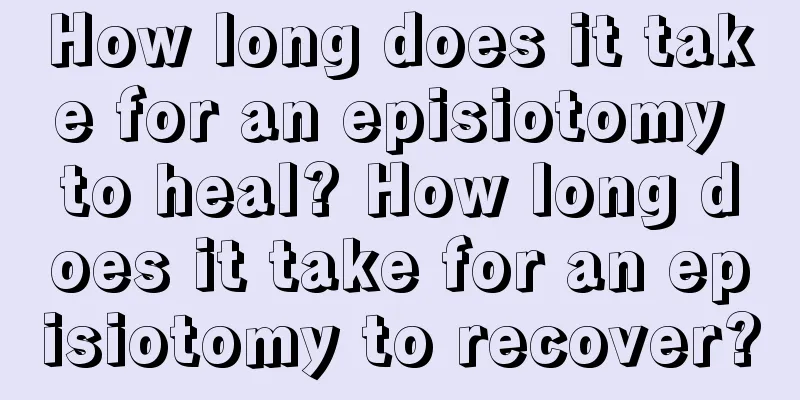 How long does it take for an episiotomy to heal? How long does it take for an episiotomy to recover?