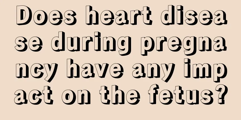 Does heart disease during pregnancy have any impact on the fetus?