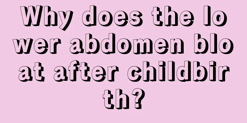 Why does the lower abdomen bloat after childbirth?